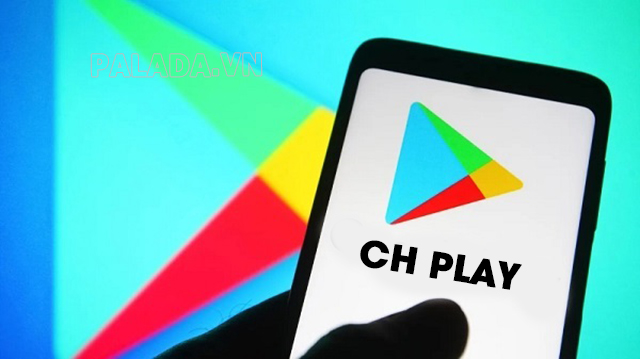 CH Play là ứng dụng trên hệ điều hành Android