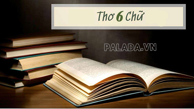 Thể thơ 6 chữ là một dòng thơ đặc trưng của Việt Nam