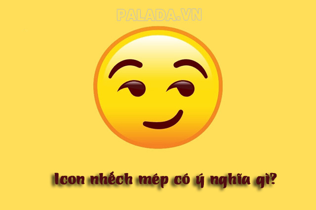 Ý nghĩa của icon nhếch mép