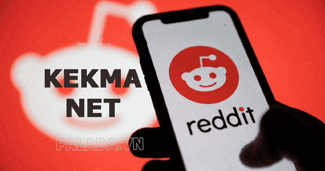 Kekma net được chia sẻ bởi cộng đồng Reddit