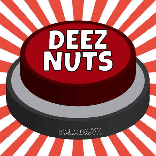 Deez Nuts sử dụng để thể hiện sự cố tình làm gián đoạn và chuyển hướng cuộc trò chuyện