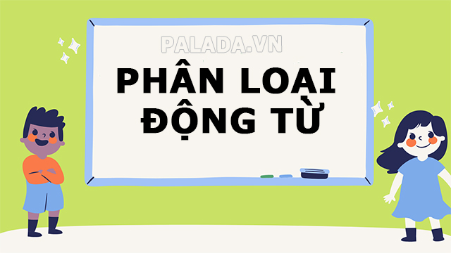 Phân loại các động từ tiếng Việt