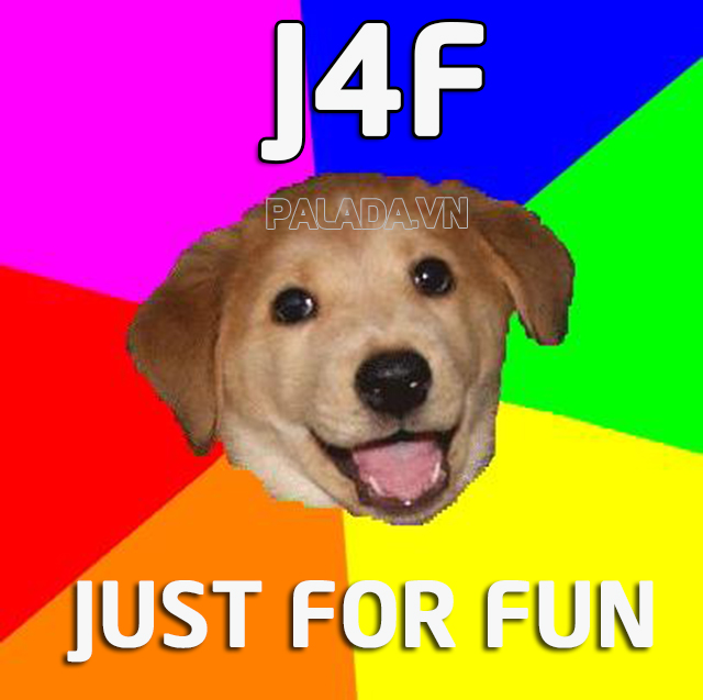J4F là một từ viết tắt được hình thành từ ba chữ cái đầu của cụm "Just For Fun"