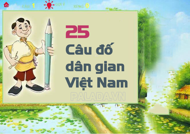 25 câu đố dân gian Việt Nam có đáp án