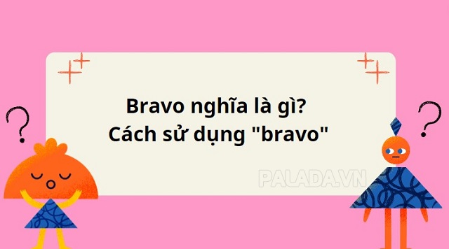 Bravo nghĩa là gì?