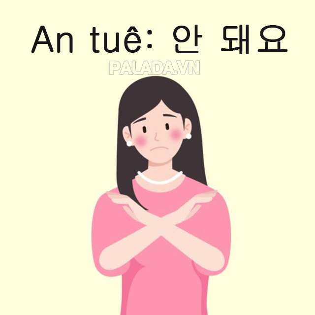 An tuê trong tiếng Hàn dùng để diễn đạt sự cấm đoán
