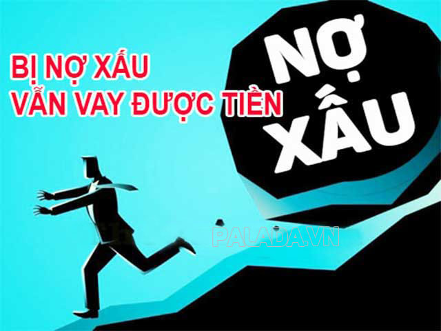 Nợ xấu có vay được không