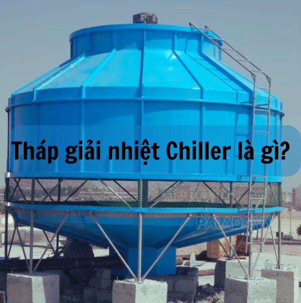 Tháp giải nhiệt Chiller là thiết bị đặc biệt có khả năng sản xuất nước lạnh nhanh chóng.